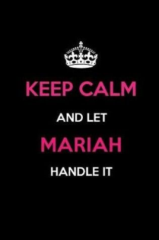 Cover of Keep Calm and Let Mariah Handle It