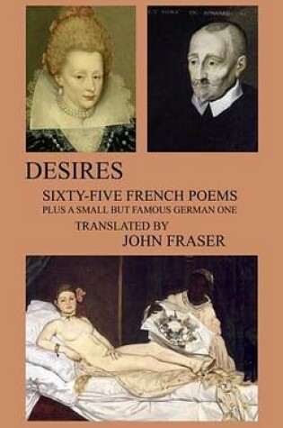Cover of Desires; Sixty-Five French Poems Plus a Small But Famous German One
