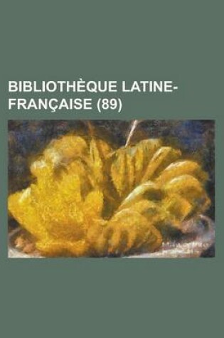 Cover of Bibliotheque Latine-Francaise (89)