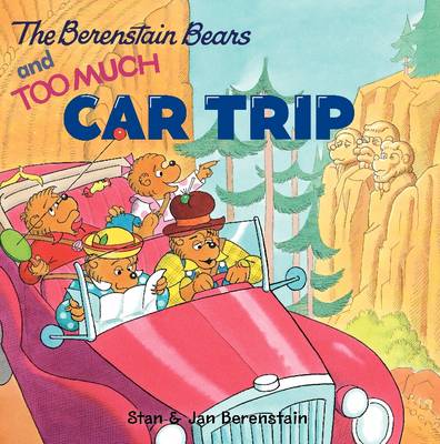 Book cover for The Berenstain Bears And Too Much Car Trip