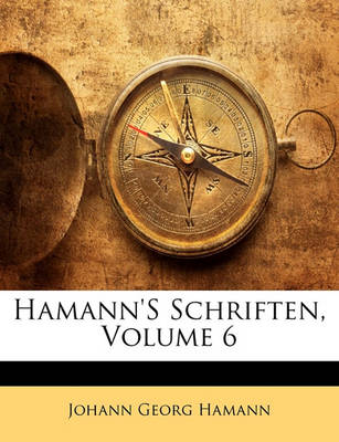 Book cover for Hamann's Schriften, Sechster Theil