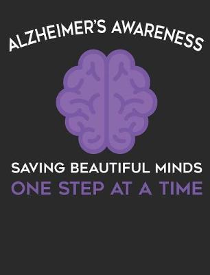 Book cover for Alzheimer's Awareness Saving Beautiful Minds One Step at a Time