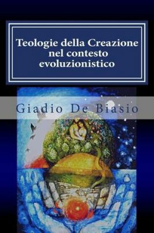 Cover of Teologie della Creazione nel contesto evoluzionistico