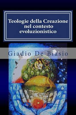 Book cover for Teologie della Creazione nel contesto evoluzionistico
