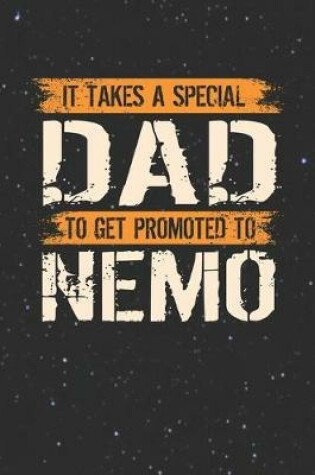 Cover of It Takes A Special Dad To Get Promoted To Nemo