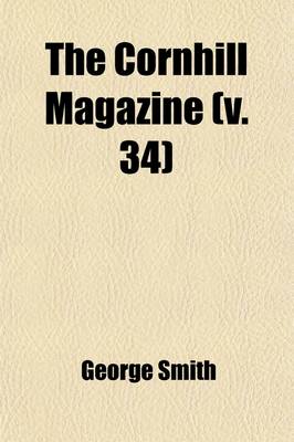 Book cover for The Cornhill Magazine (Volume 34)