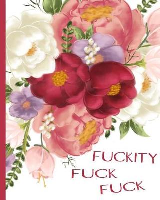 Book cover for Fuckity Fuck Fuck