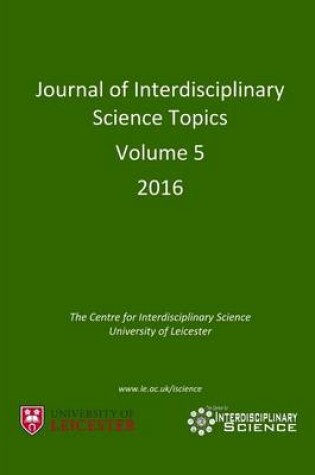 Cover of Journal of Interdisciplinary Science Topics, Volume 5