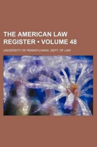 Cover of The American Law Register (Volume 48)