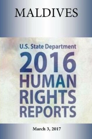Cover of MALDIVES 2016 HUMAN RIGHTS Report