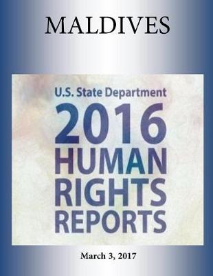 Book cover for MALDIVES 2016 HUMAN RIGHTS Report