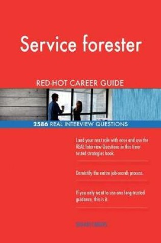 Cover of Service forester RED-HOT Career Guide; 2586 REAL Interview Questions