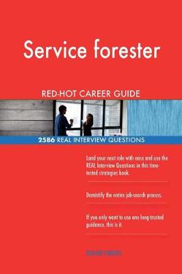 Book cover for Service forester RED-HOT Career Guide; 2586 REAL Interview Questions