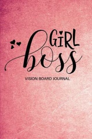 Cover of Girl Boss Vision Board Journal