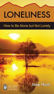 Book cover for Loneliness (June Hunt Hope for the Heart)