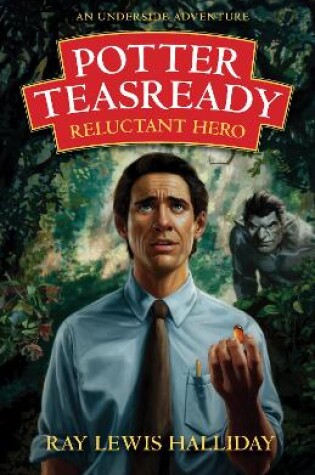 Cover of Potter Teasready - Reluctant Hero