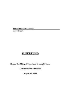 Book cover for Audit Report Superfund Region 2's Billing of Superfund Oversight Costs