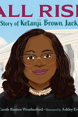 Cover of All Rise: The Story of Ketanji Brown Jackson