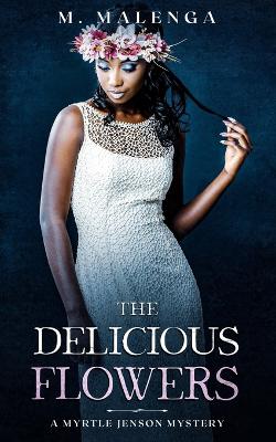 Book cover for The Delicious Flowers