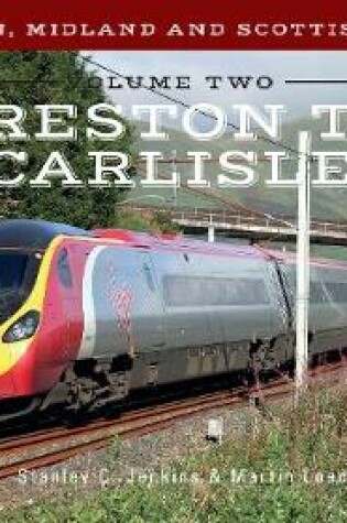 Cover of The London, Midland and Scottish Railway Volume Two Preston to Carlisle