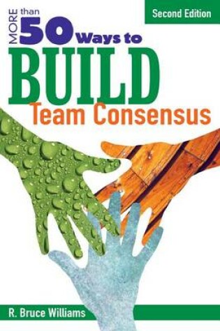 Cover of More Than 50 Ways to Build Team Consensus