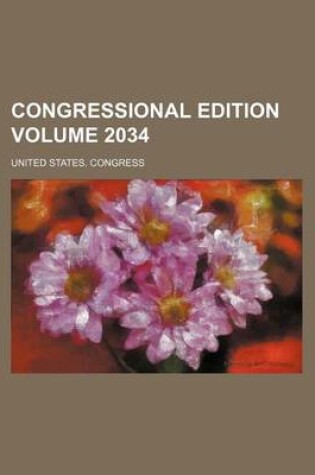 Cover of Congressional Edition Volume 2034