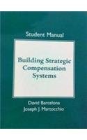 Book cover for Student Manual, Building Strategic Compensation Systems for Strategic Compensation