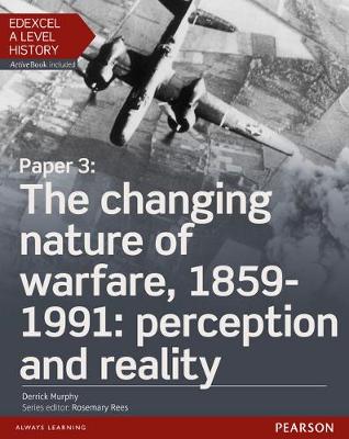 Book cover for Edexcel A Level History, Paper 3: The changing nature of warfare, 1859-1991: perception and reality Student Book + ActiveBook