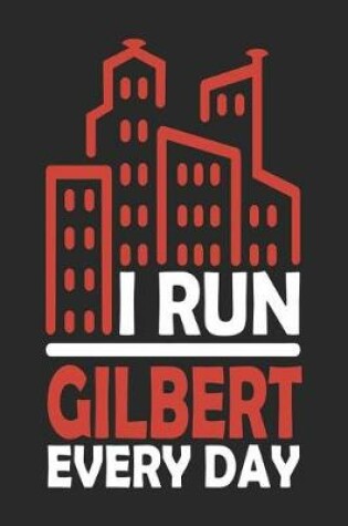 Cover of I Run Gilbert Every Day