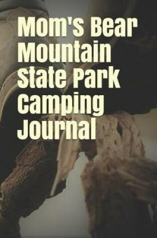 Cover of Mom's Bear Mountain State Park Camping Journal