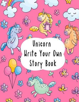 Book cover for Unicorn Write Your Own Story Book