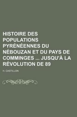 Cover of Histoire Des Populations Pyreneennes Du Nebouzan Et Du Pays de Comminges Jusqu'a La Revolution de 89