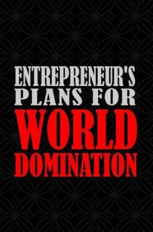 Cover of Entrepreneurs's Plans for World Domination