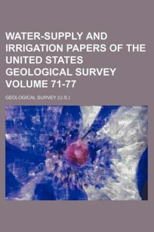 Cover of Water-Supply and Irrigation Papers of the United States Geological Survey Volume 71-77