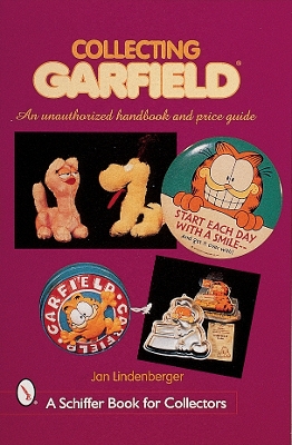 Book cover for Collecting Garfield: An Unauthorized Handbook and Price Guide