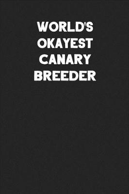 Book cover for World's Okayest Canary Breeder