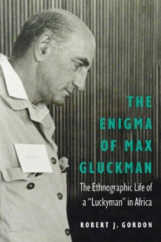 Cover of The Enigma of Max Gluckman