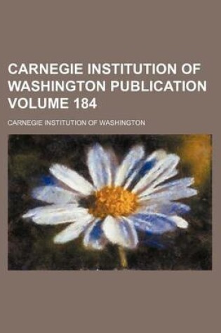 Cover of Carnegie Institution of Washington Publication Volume 184