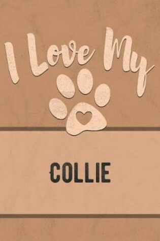 Cover of I Love My Collie