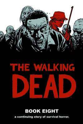 Book cover for The Walking Dead Book 8