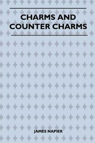 Cover of Charms And Counter Charms (Folklore History Series)