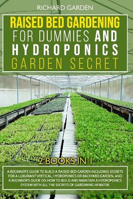Book cover for Raised Bed Gardening for Dummies and Hydroponics Garden Secret