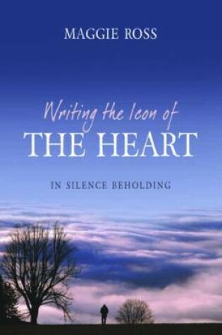 Cover of Writing the Icon of the Heart