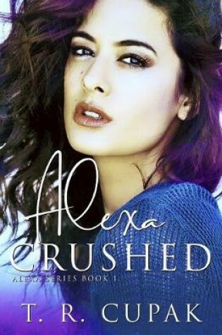 Cover of Alexa Crushed