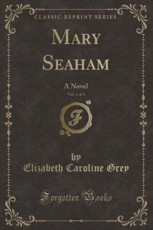 Cover of Mary Seaham, Vol. 1 of 3