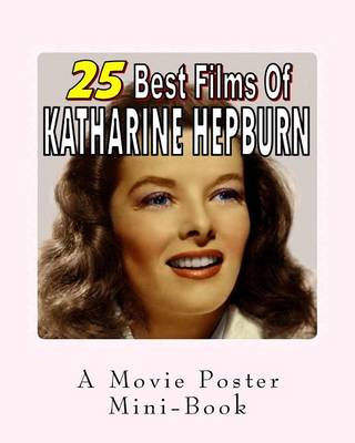 Book cover for 25 Best Films Of Katharine Hepburn