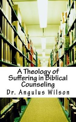 Book cover for A Theology of Suffering in Biblical Counseling
