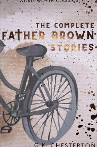 The Complete Father Brown Stories