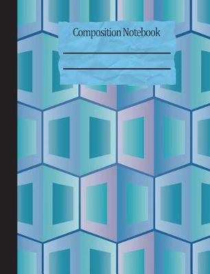 Book cover for Geometric Blue Composition Notebook - College Ruled