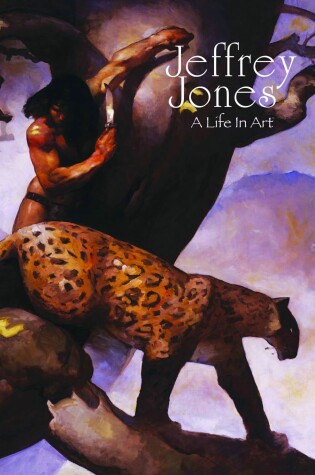 Cover of Jeffrey Jones: A Life in Art